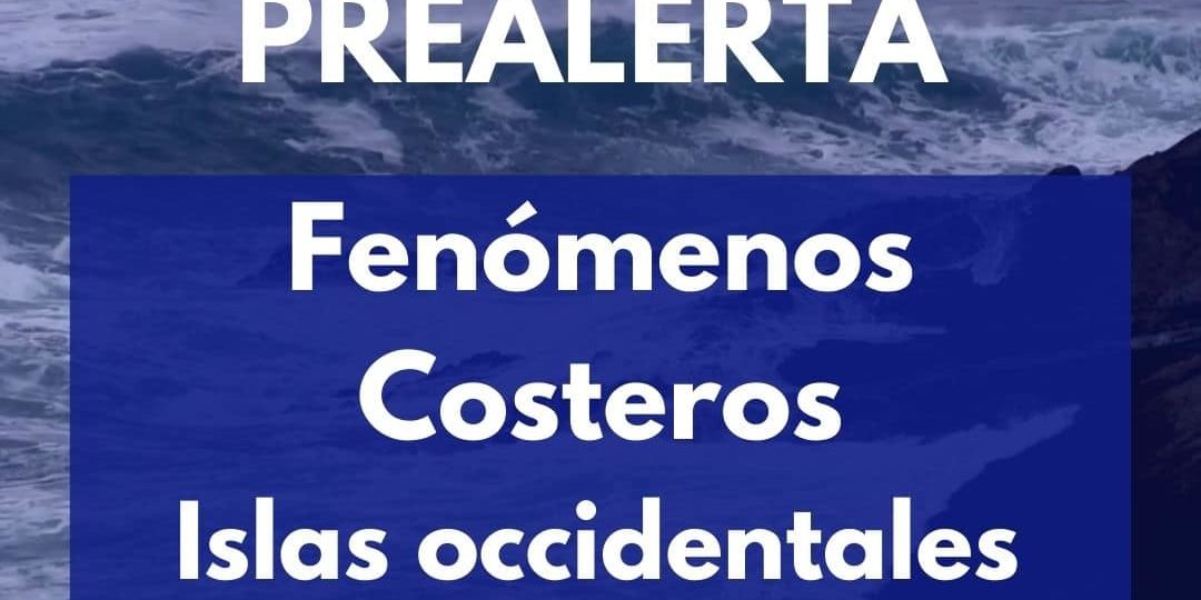 PREALERTA FENÓMENOS COSTEROS 19-1-24