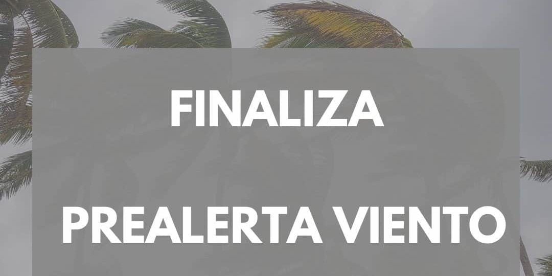 FINALIZA PREALERTA POR VIENTO 24-3-24