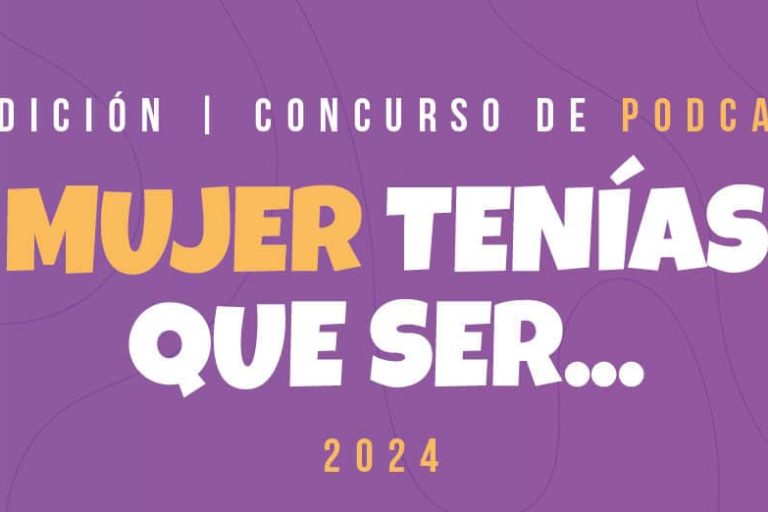 Cartel I Concurso de Podcast Mujer Tenías que ser…