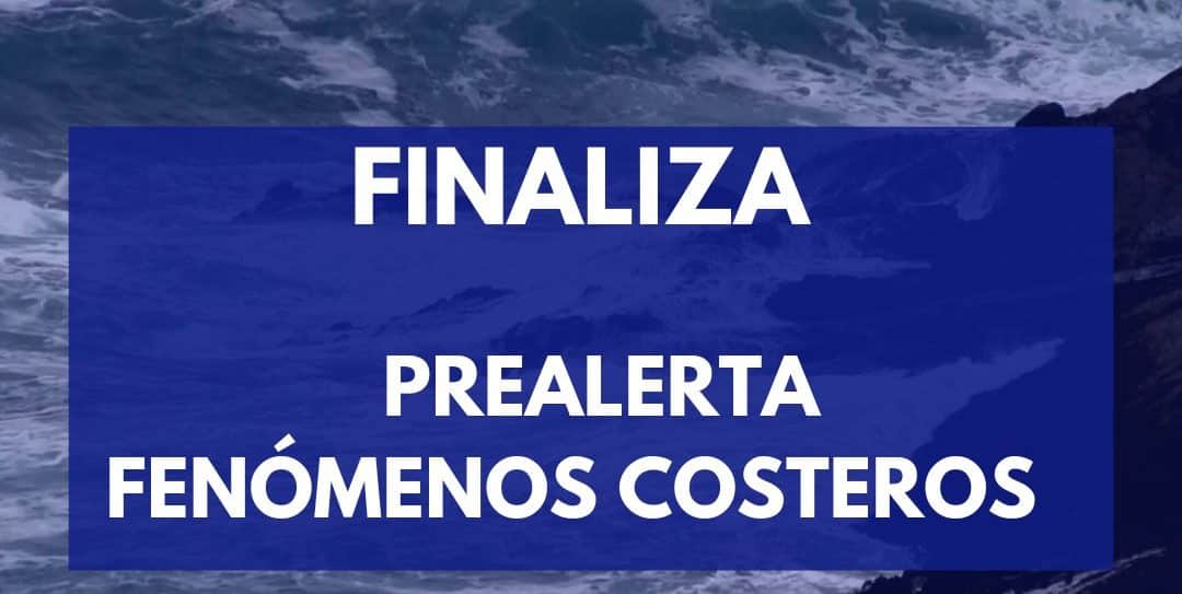 FINALIZA PREALERTA POR FENÓMENOS COSTEROS 5-8-24