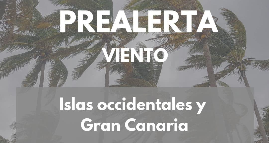 ALERTA POR VIENTO EN ISLAS OCCIDENTALES Y GRAN CANARIA 23-11-24