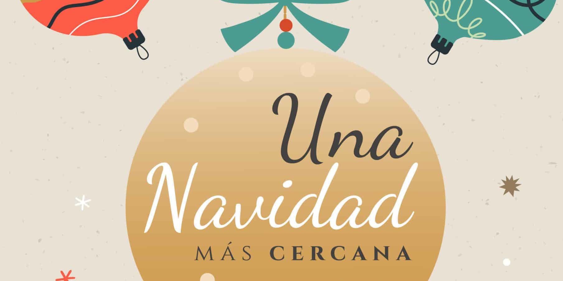 Cartel Una Navidad más Cercana 2024