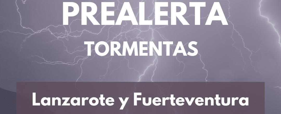 PREALERTA POR TORMENTAS EN LANZAROTE Y FUERTEVENTURA 21-12-24