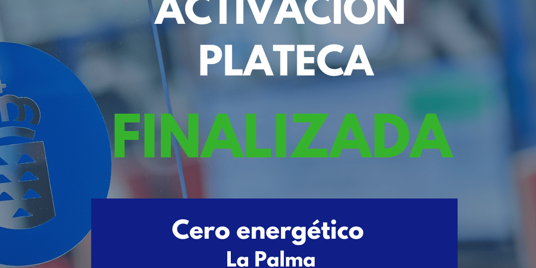 FINALIZADA LA ACTIVACIÓN DEL PLATECA-CERO ENERGÉTICO 10-6-25