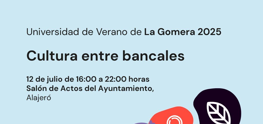 090725 Cartel de la jornada Cultura entre bancales de la Universidad de Verano de La Gomera