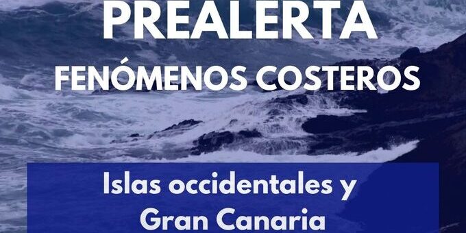 PREALERTA POR FENÓMENOS COSTEROS EN GRAN CANARIA E ISLAS OCCIDENTALES 18-8-25