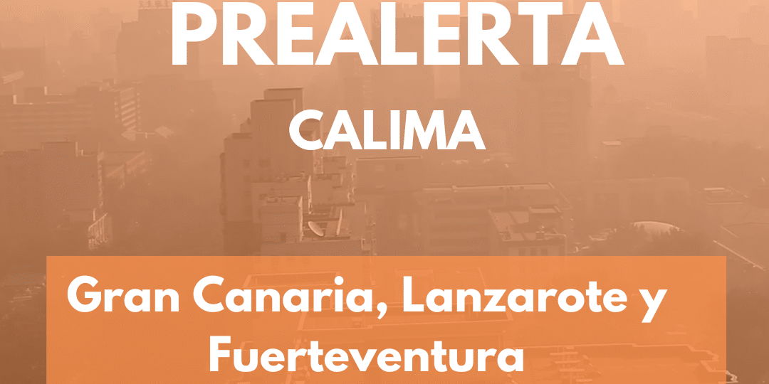 PREALERTA POR CALIMA EN LAS ISLAS ORIENTALES 6-9-25