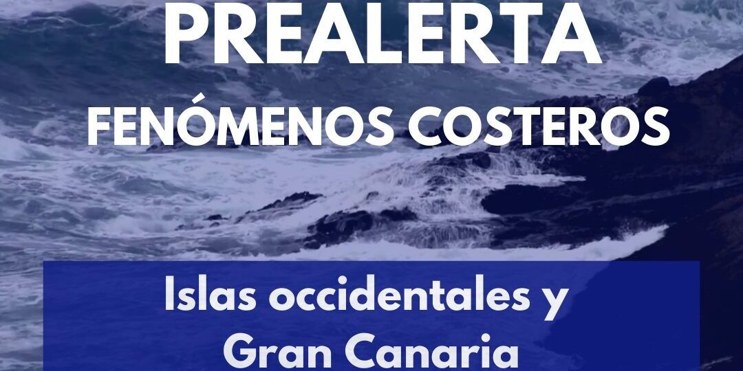 PREALERTA POR FENÓMENOS COSTEROS EN CANARIAS 14-9-25