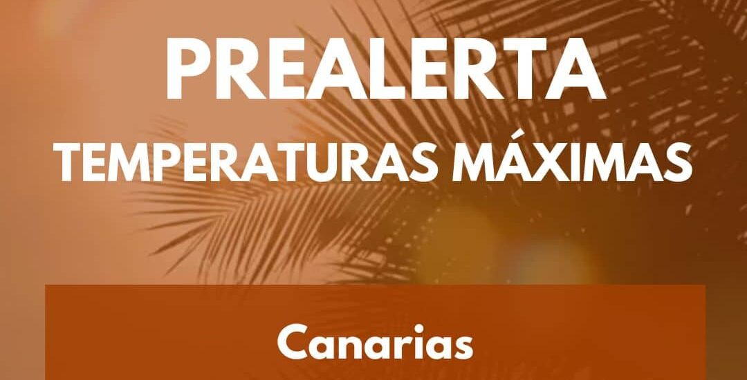 PREALERTA POR TEMPERATURAS MÁXIMAS EN CANARIAS-ACTUALIZACIÓN 15-9-25