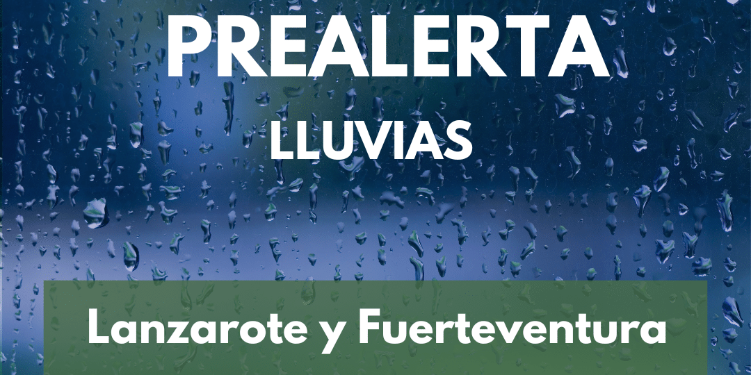 EL GOBIERNO DECLARA LA PREALERTA POR LLUVIA EN LANZAROTE Y FUERTEVENTURA 1-10-25