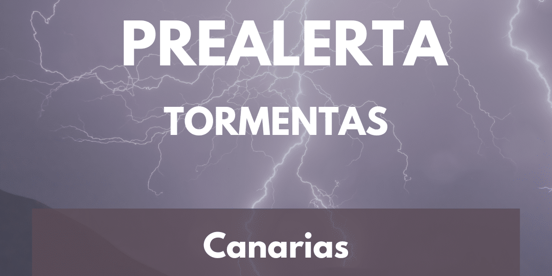 EL GOBIERNO DE CANARIAS DECLARA LA PREALERTA POR TORMENTAS EN EL ARCHIPIÉLAGO 12-12-25