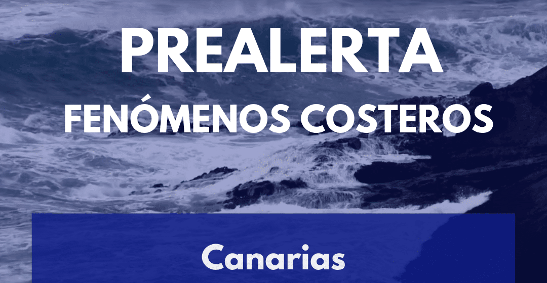 PREALERTA POR FENÓMENOS COSTEROS EN CANARIAS 2-12-25