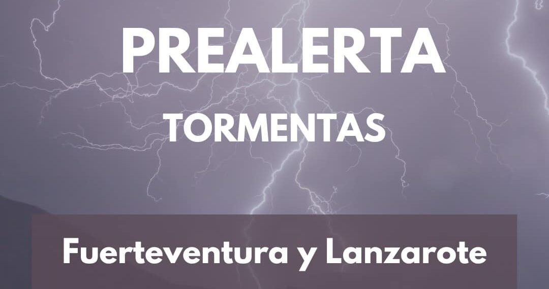 PREALERTA POR TORMENTAS EN FUERTEVNTURA Y LANZAROTE-ACTUALIZACIÓN 14-12-25