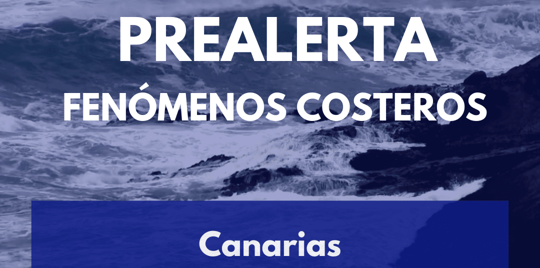 PREALERTA POR FENÓMENOS COSTEROS EN CANARIAS 13-1-26