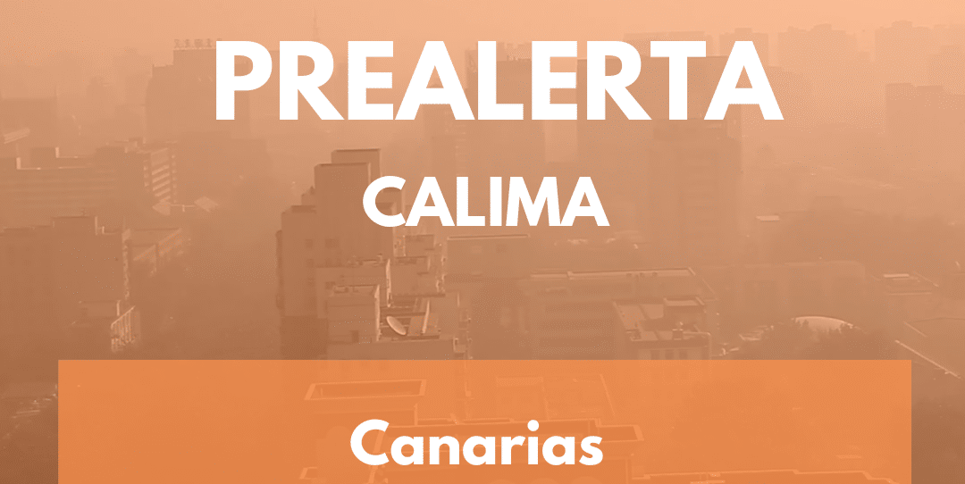 EL GOBIERNO DE CANARIAS ACTUALIZA LA SITUACIÓN Y MANTIENE LA PREALERTA POR CALIMA EN EL ARCHIPIÉLAGO 20-2-26