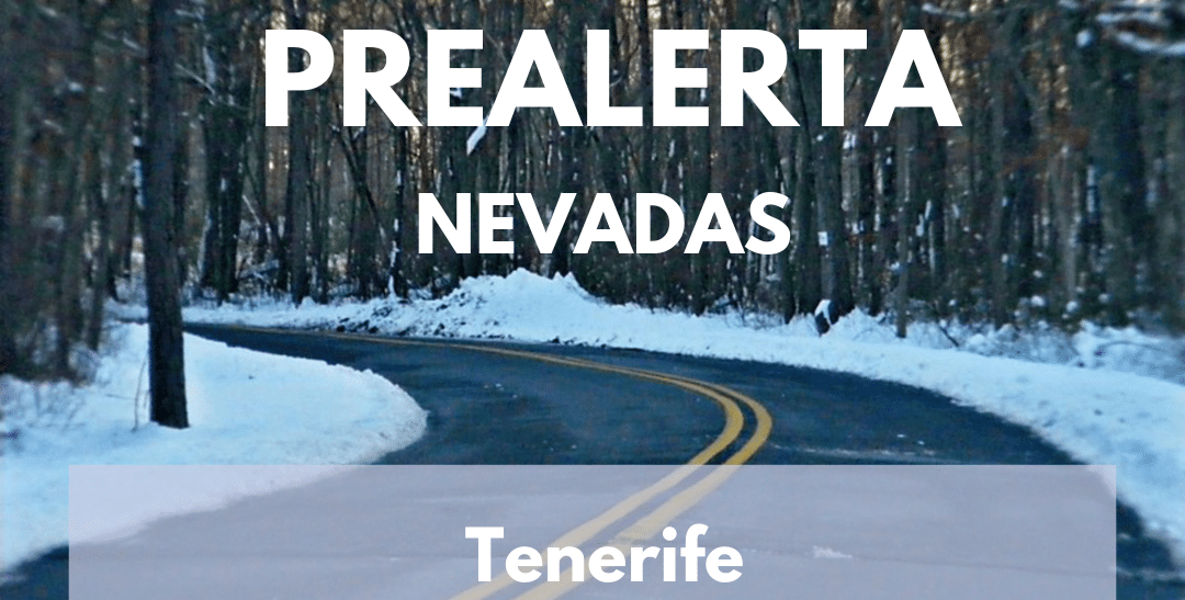 EL GOBIERNO DE CANARIAS DECLARA LA PREALERTA POR NEVADAS EN LAS CUMBRES DE TENERIFE 25-2-26