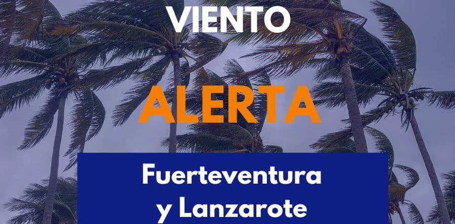 EL GOBIERNO DE CANARIAS ACTUALIZA LA SITUACIÓN Y PASA A ALERTA POR VIENTO EN LANZAROTE Y FUERTVENTURA 3-3-26