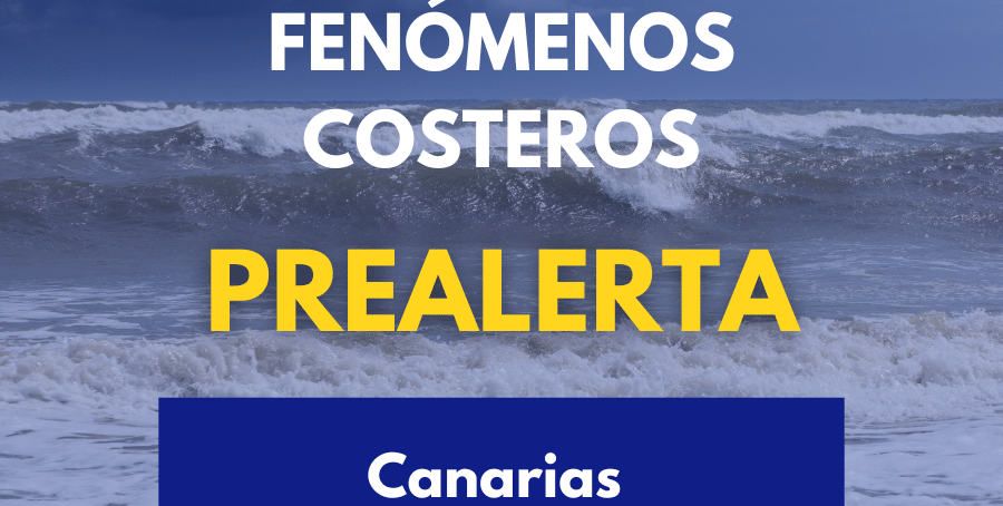 PREALERTA POR EFENÓMENOS COSTEROS EN CANARIAS 7-4-26
