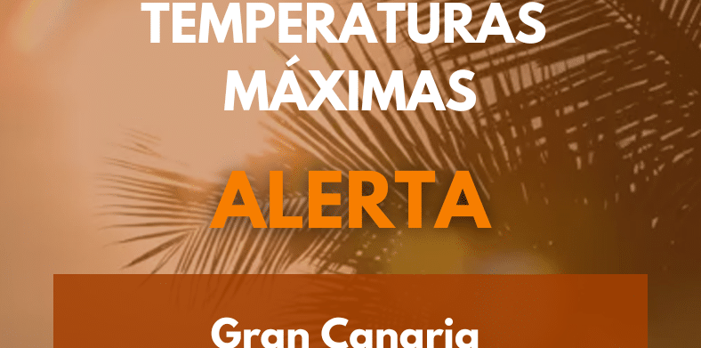 EL GOBIERNO DE CANARIAS ACTUALIZA LA SITUACIÓN PASANDO A ALERTA POR TEMPERATURAS MÁXIMAS EN GRAN CANARIA 29-6-26