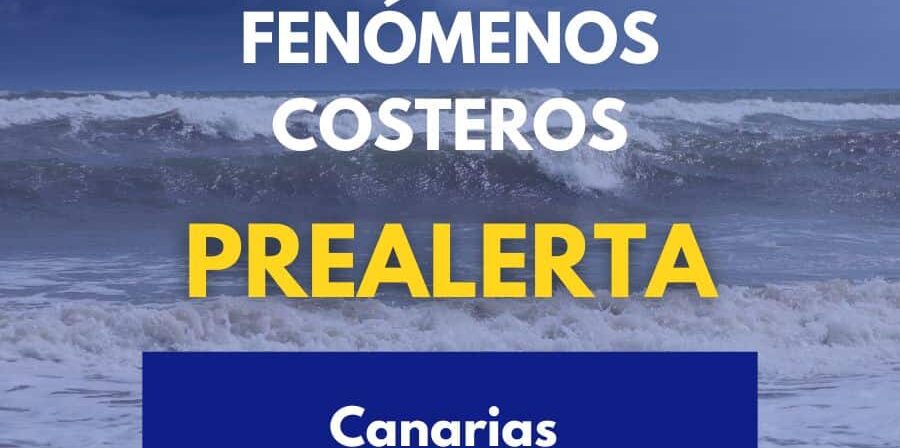 EL GOBIERNO DE CANARIAS DECLARA LA PREALERTA POR FENÓMENOS COSTEROS EN EL ARCHIPIÉLAGO 29-6-26