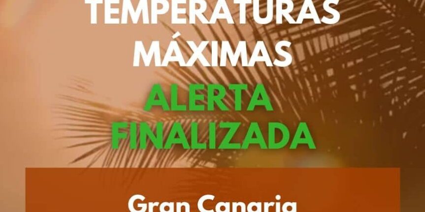 ALERTA FINALIZADA POR TEMPERATURAS MÁXIMAS EN GRAN CANARIA 1-7-26