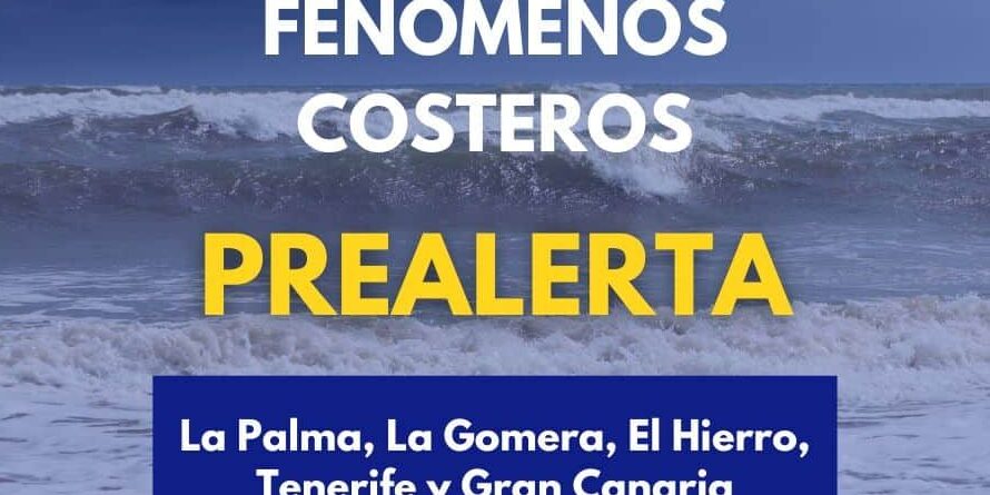 EL GOBIERNO ACTUALIZA Y MANTIENE LA PREALERTA POR FENÓMENOS COSTEROS EN ISLAS OCCIDENTALES Y GRAN CANARIA 23-7-26