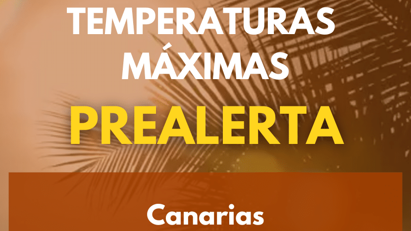 EL GOBIERNO DE CANARIAS DECLARA LA SITUACIÓN DE PREALERTA POR TEMPERATURAS MÁXIMAS EN EL ARCHIPIÉLAGO 3-7-26