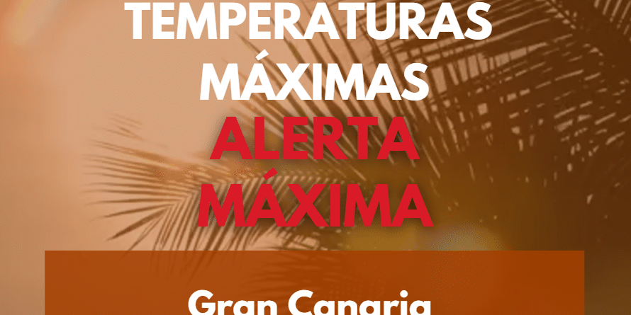 foto alerta máxima en GC por altas temperaturas – 03 08 2026