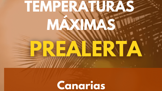 EL GOBIERNO DE CANARIAS ACTUALIZA LA SITUACIÓN Y AMPLÍA LA PREALERTA POR TEMPERATURAS MÁXIMAS A TODAS LAS ISLAS 23-9-26