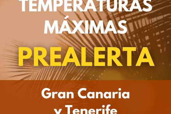 EL GOBIERNO DE CANARIAS DECLARA LA SITUACIÓN DE PREALERTA POR TEMPERATURAS MÁXIMAS EN GRAN CANARIA Y TENERIFE 4-9-26