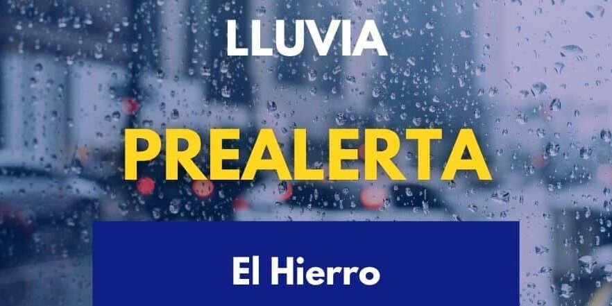EL GOBIERNO DE CANARIAS DECLARA LA PREALERTA POR LLUVIA EN EL HIERRO 19-10-26